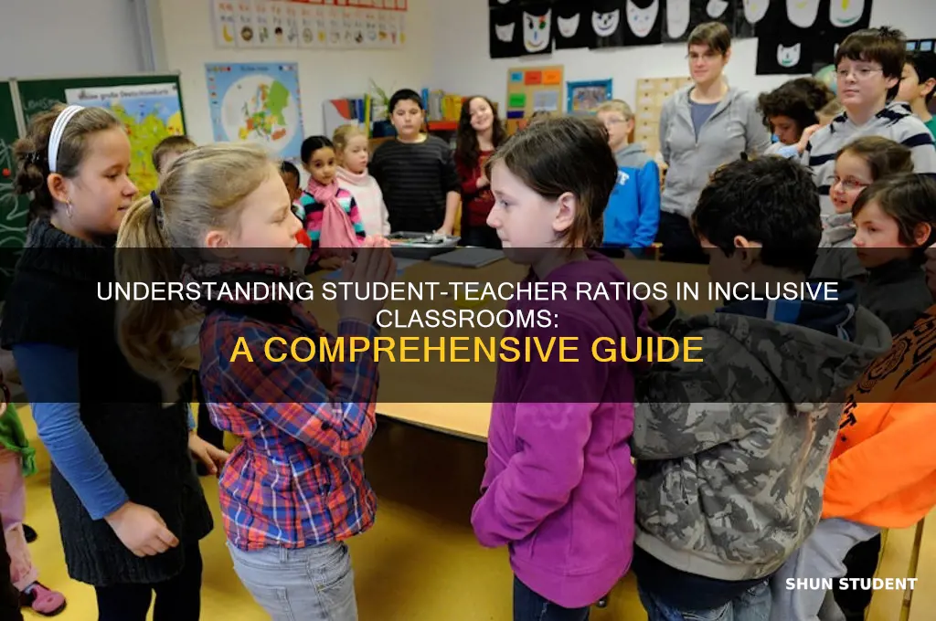 what is the student teacher ratio in an inclusion classroom