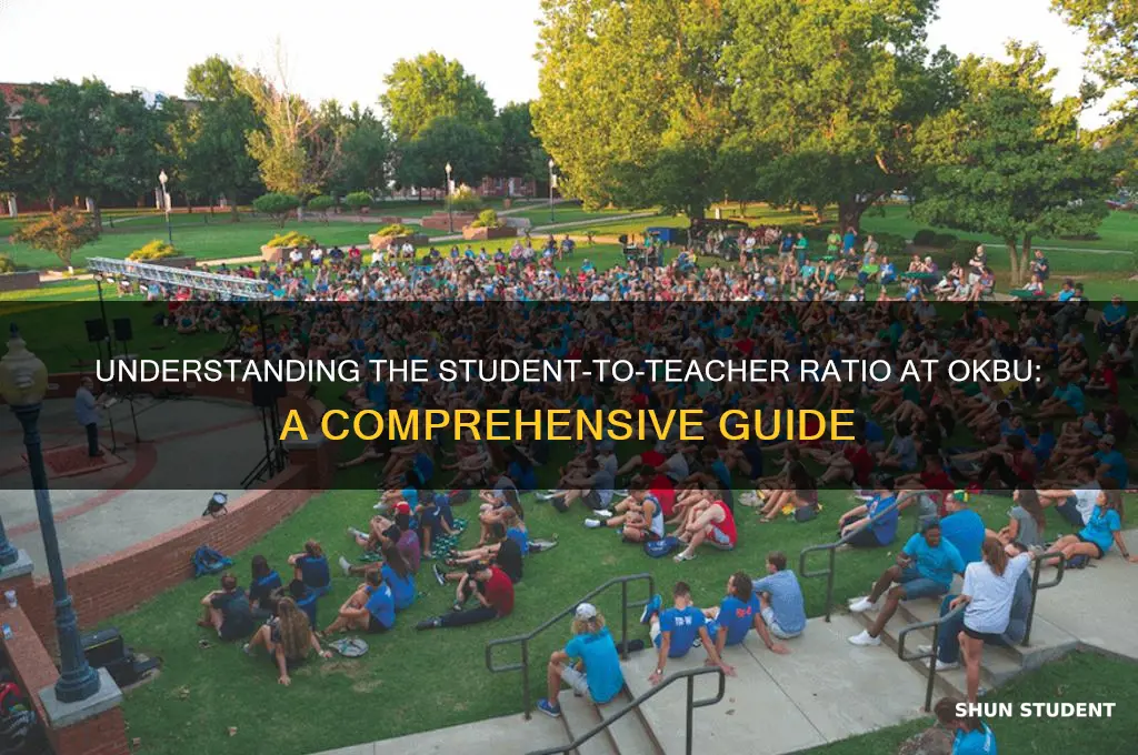 what is the student to teacher ratio in okbu