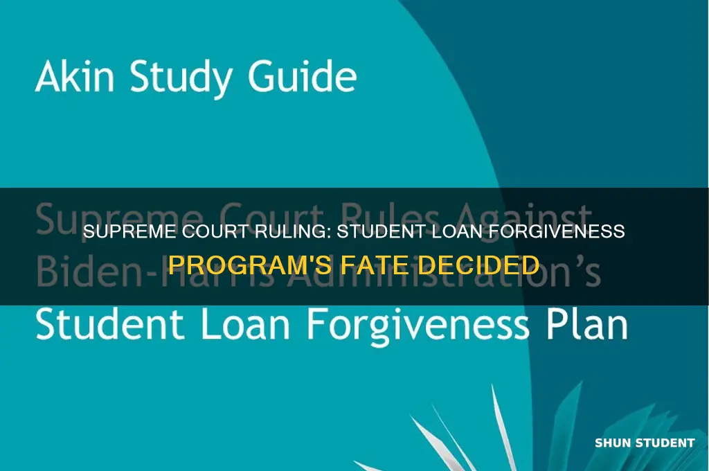 what is the supreme court decision on student loan forgiveness