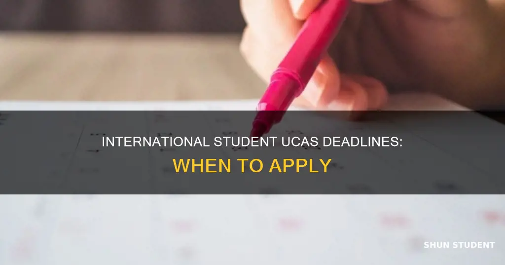 what is the ucas deadline for international students