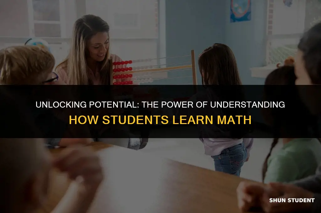 what is the value of knowing how students learn math