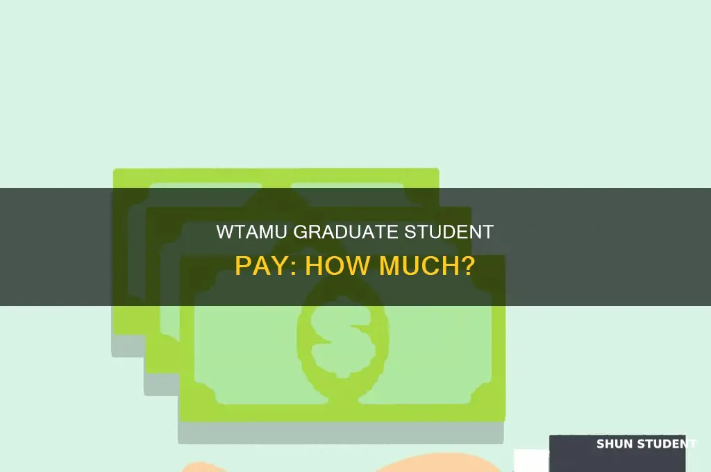 what is the wtamu gradutate student pay