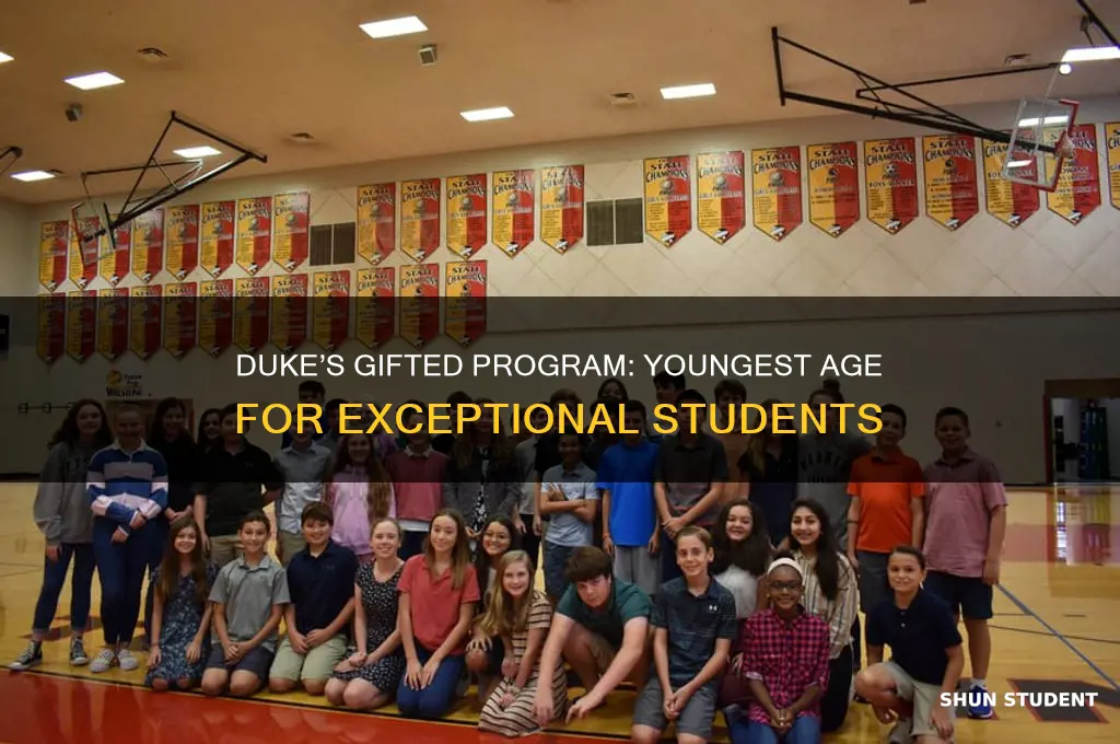 what is the youngest age gifted student duke will accept