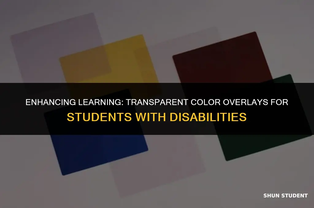 what is transparent color overlays for students with learning disabilities
