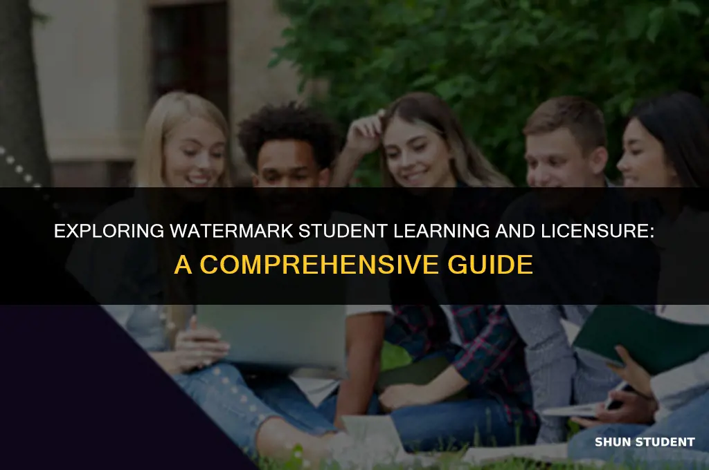 what is watermark student learning and licensure