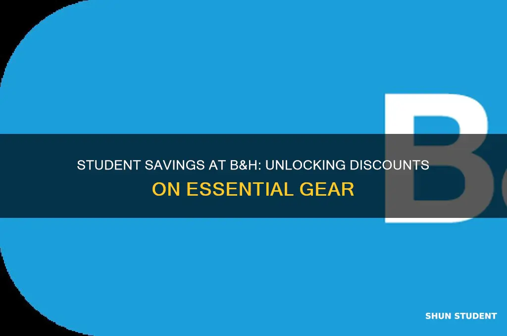 what items can you get student discount on at b&h