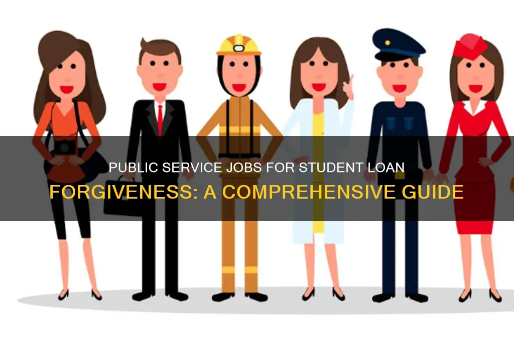 what jobs are considered public service for student loan forgiveness