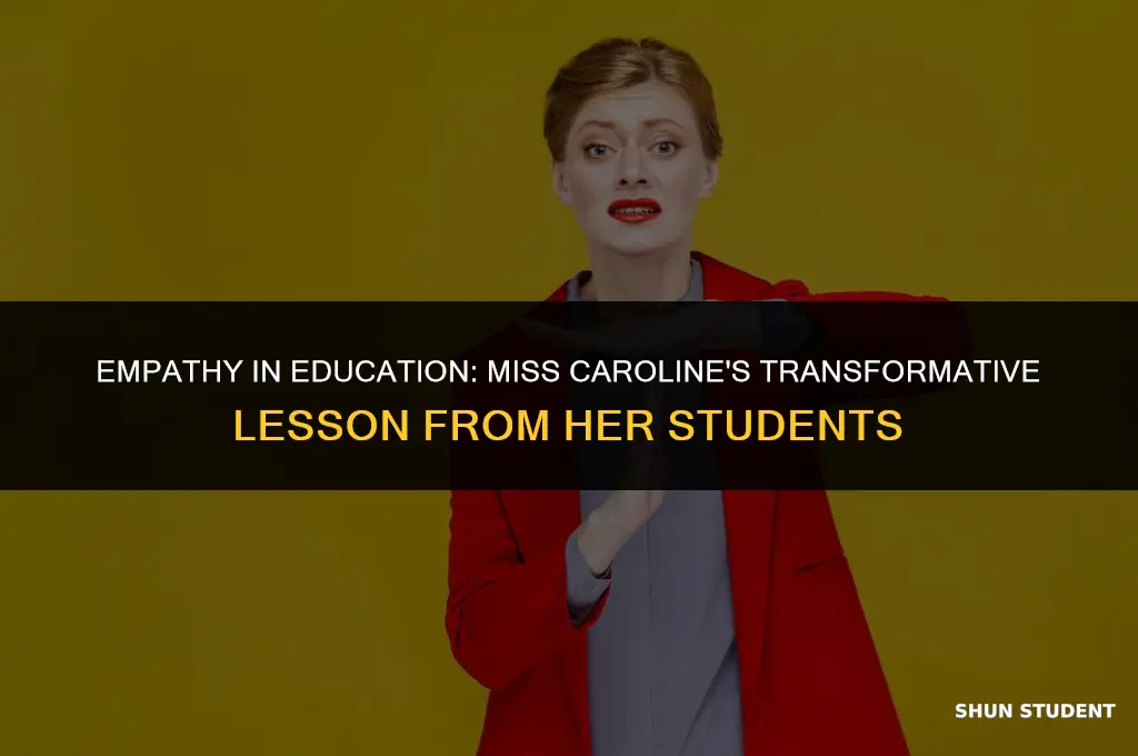 what lesson does miss caroline learn from her students