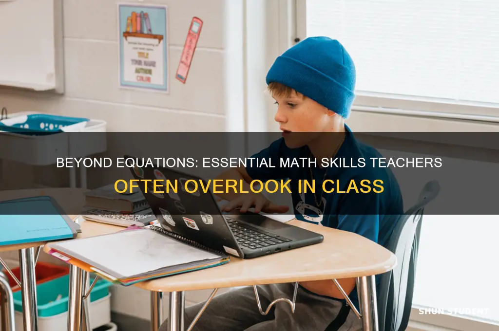 what math teachers fail to teach students