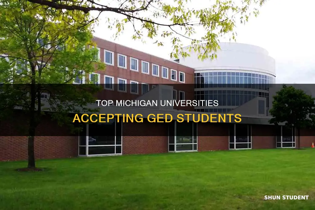what michigan universities accept students with ged