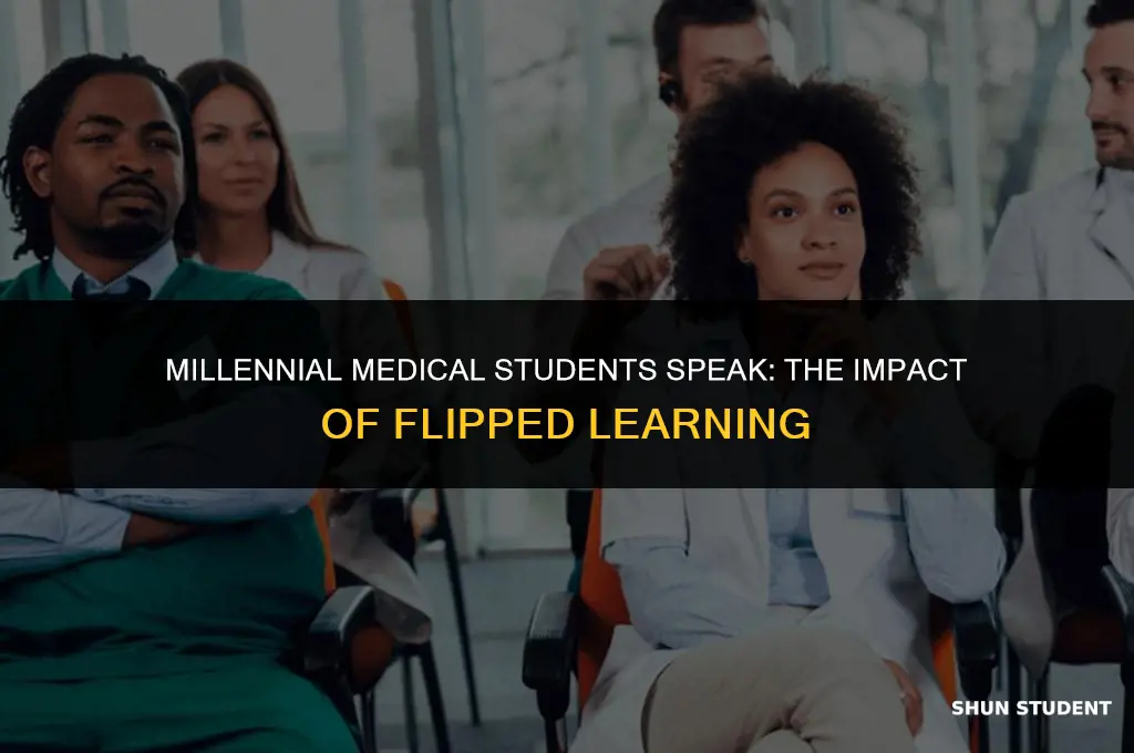 what millennial medical students say about flipped learning