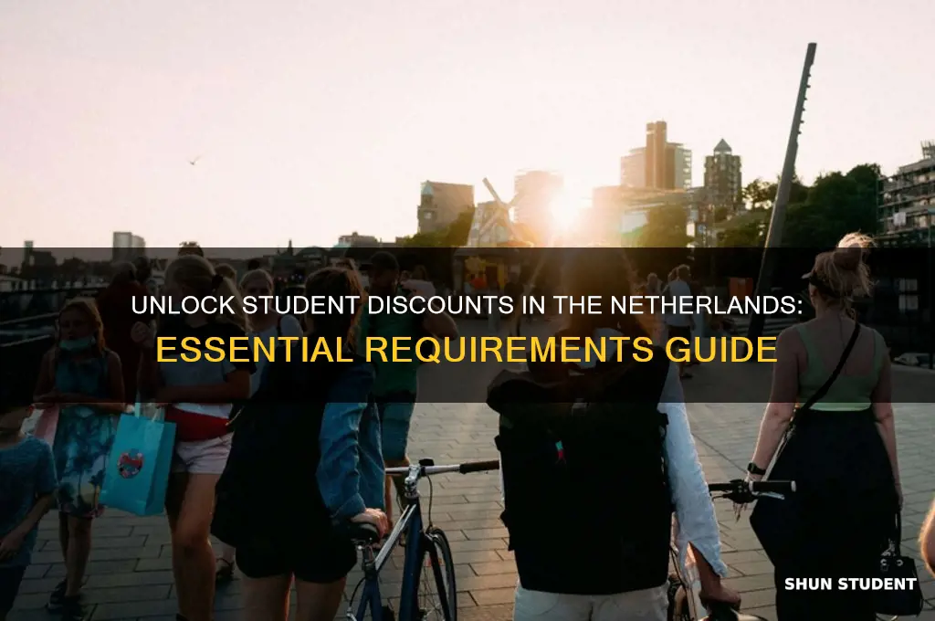 what need to get student discounts in netherlands