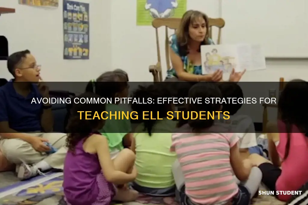 what not to do when teaching ell students