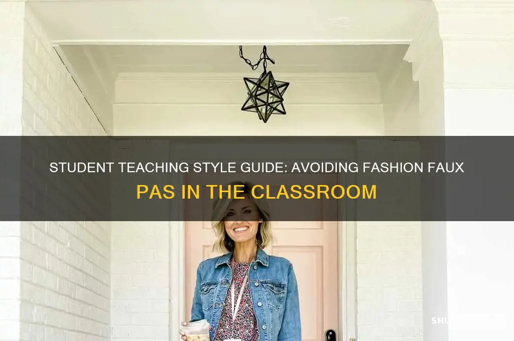 what not to wear student teaching