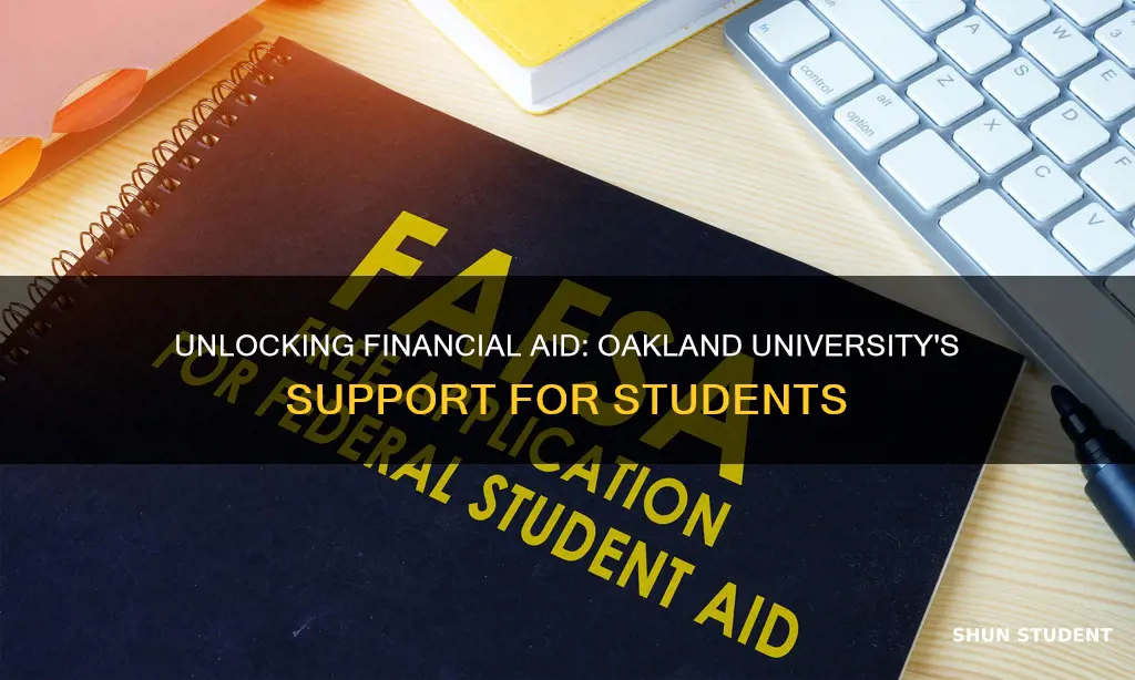 what of students oakland university receive financial aid