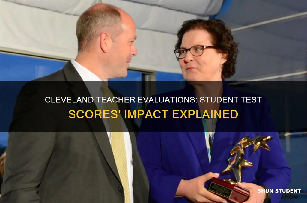 what percentage of clealand teacher evaluation is student test scores