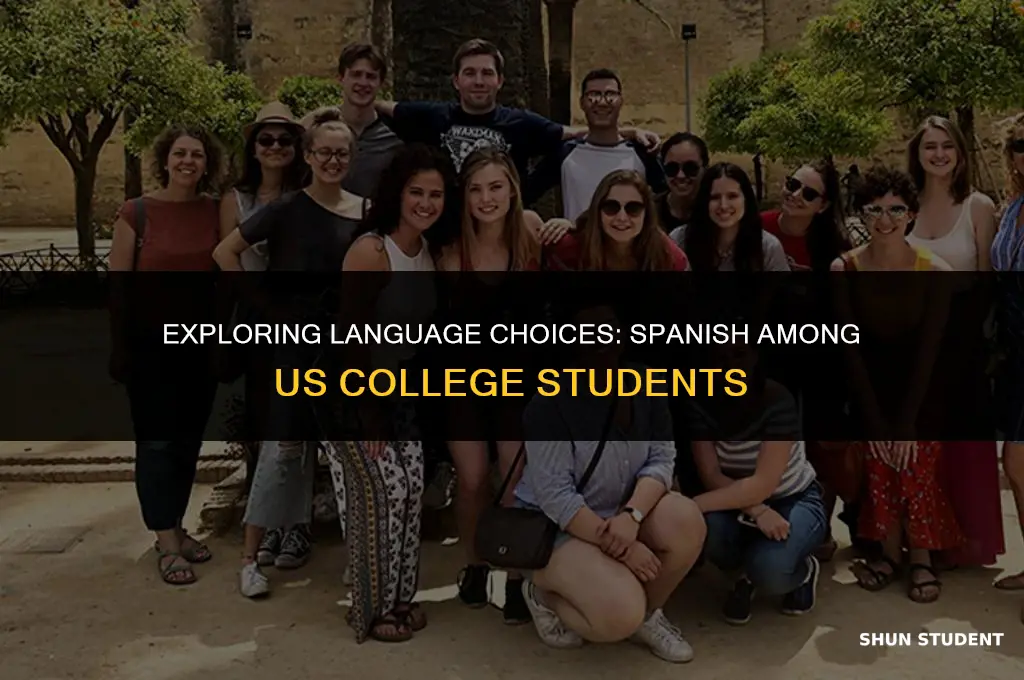 what percentage of us college students choose to learn spanish