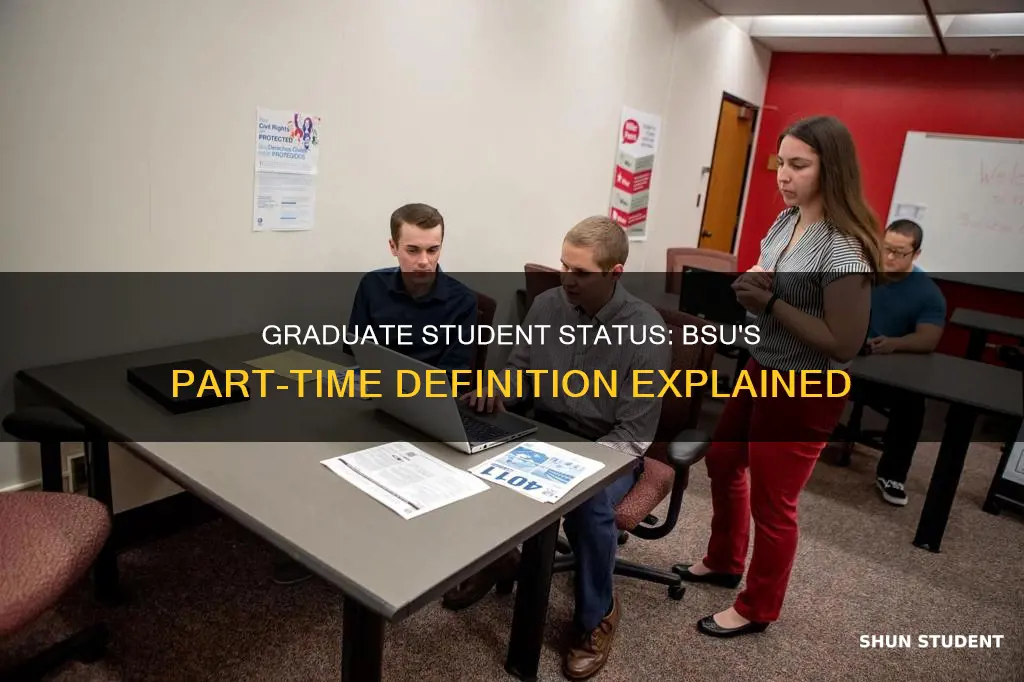 what qualifies as part time graduate student ball state university