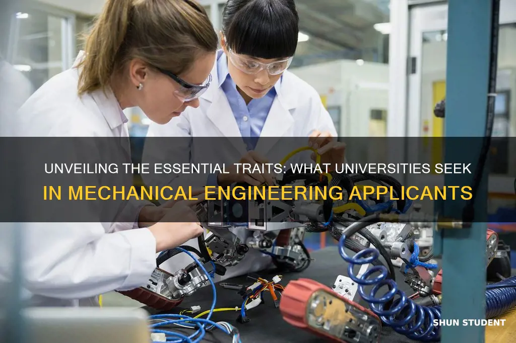 what qualities are universities looking for for mechanical engineering students