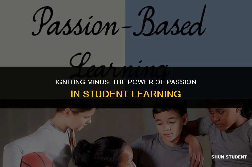 what role passion plays in the process of student learning