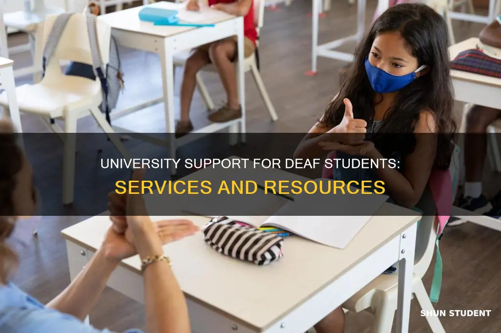 what services are given to deaf students in university