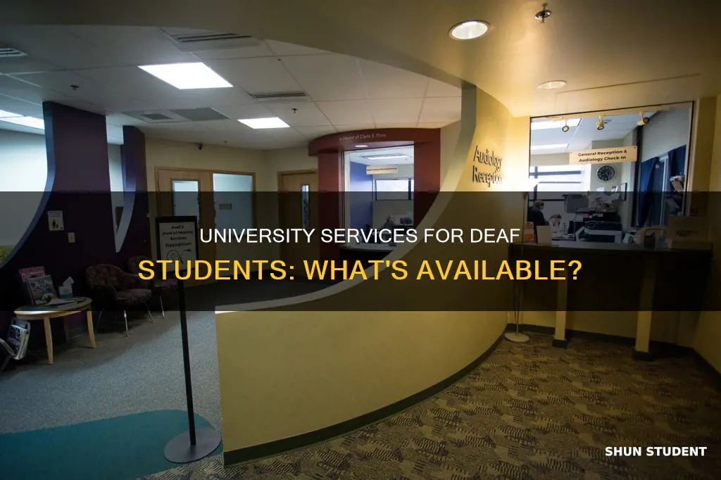 what services are given to deaf students in university