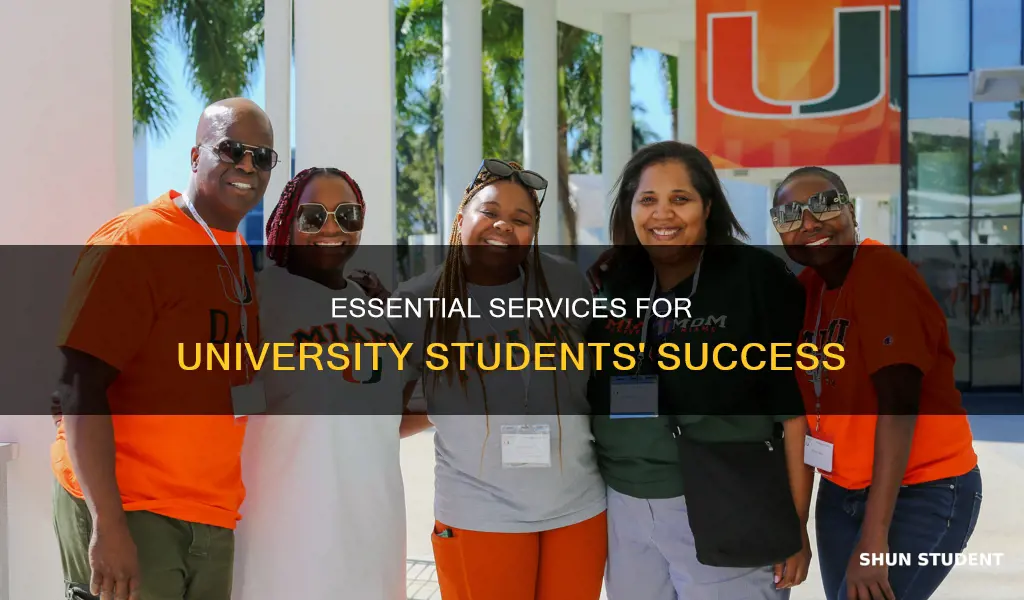 what services do university students need