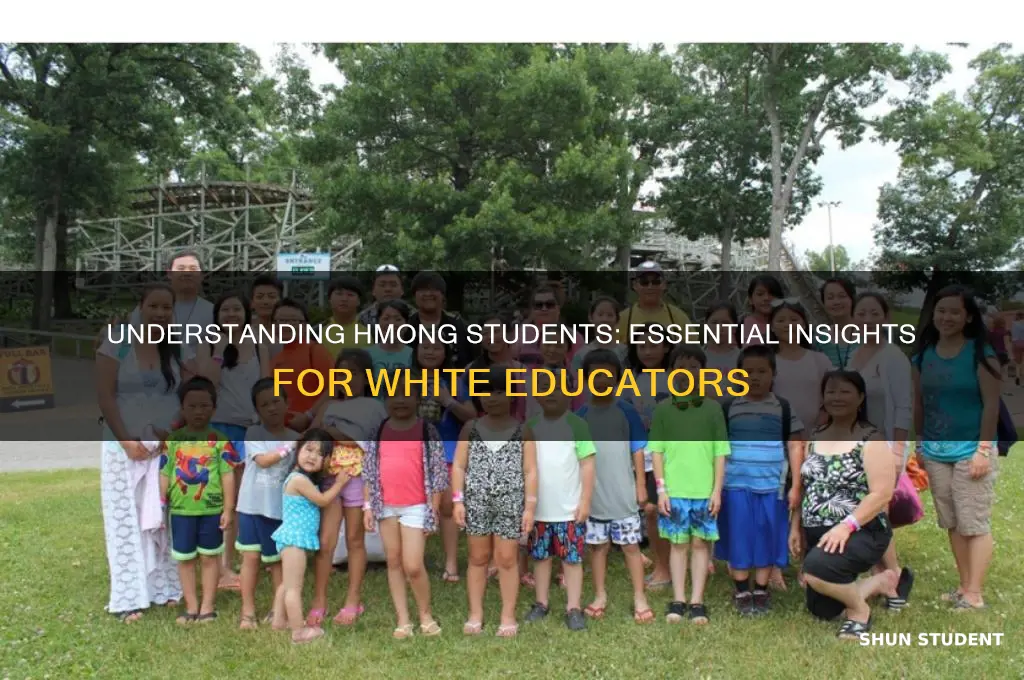 what should a white teacher know about hmong students