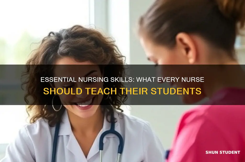 what should every nurse teach their student