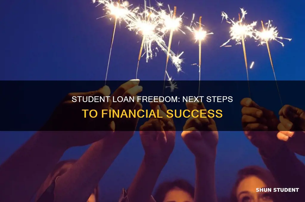 what should you do after paying off student loans