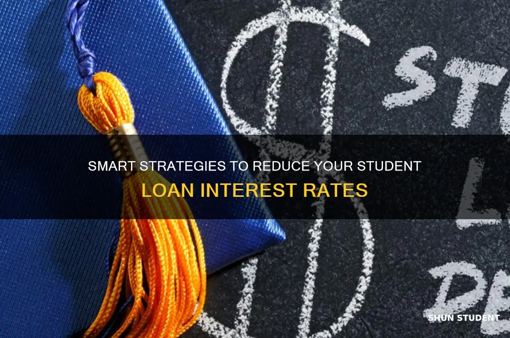 what should you do to lower interest in student loan