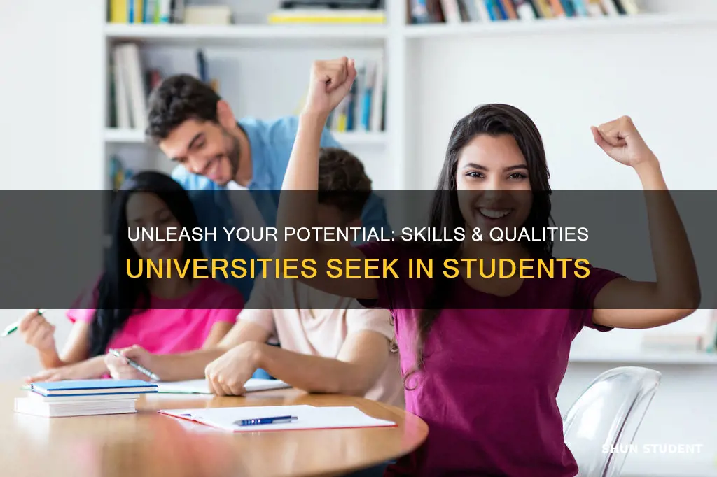 what skills and qualities universities look for in students