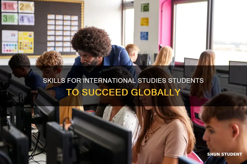 what skills can accquire an internation studies student in college