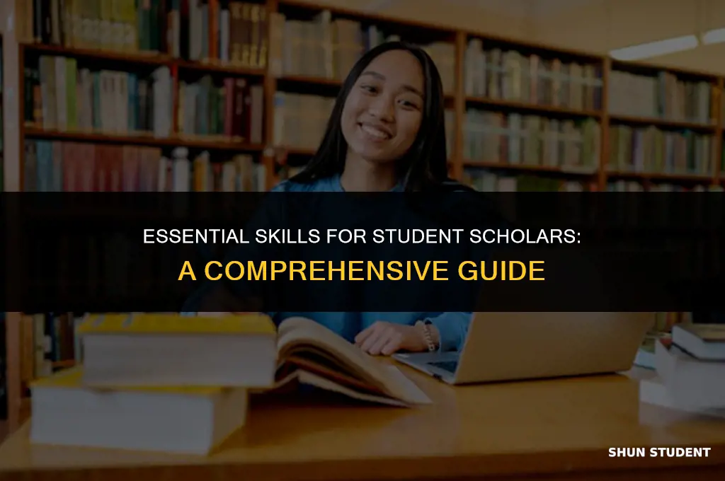 what skills do you need to be a student scholar