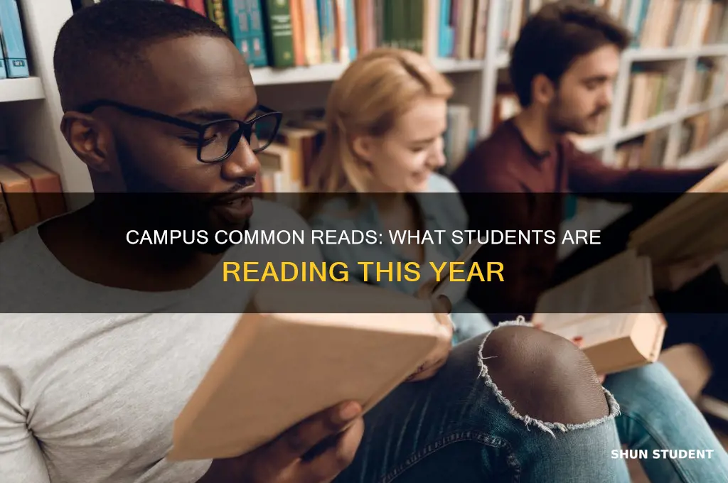 what students will be reading campus common reading roundup