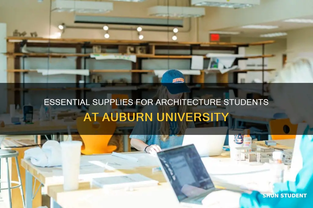 what supplies will architect students need at auburn