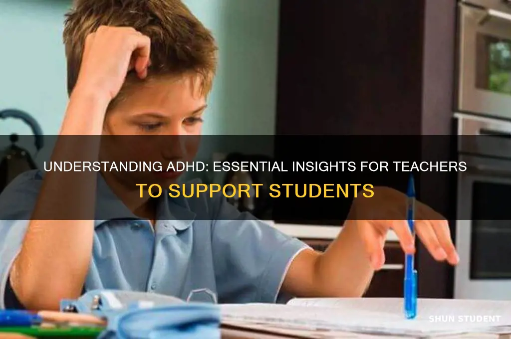 what teacher need to know about students with adhd