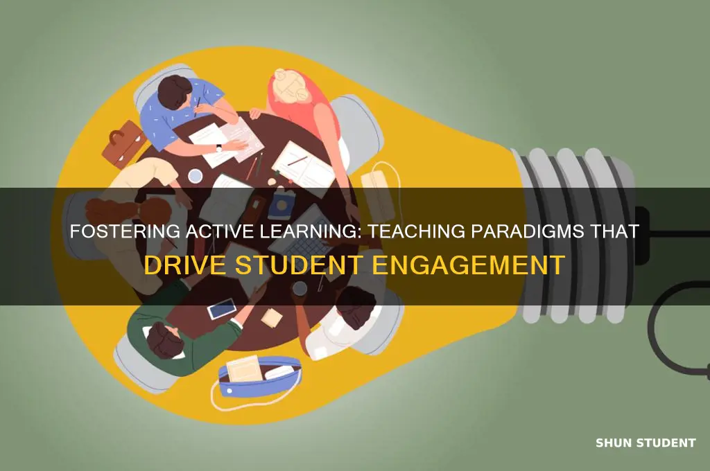 what teaching paradigm supports student engagementt