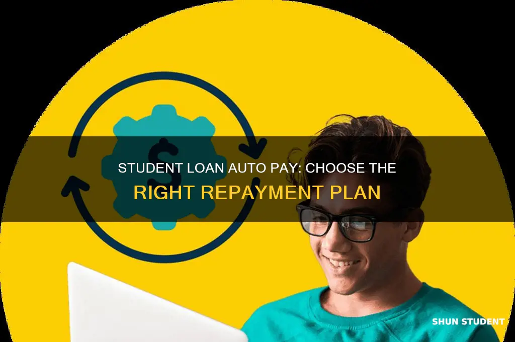 what to choose when setting up student loan auto pay