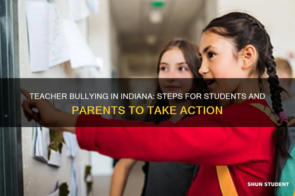 what to do if a teacher bullies a student indiana