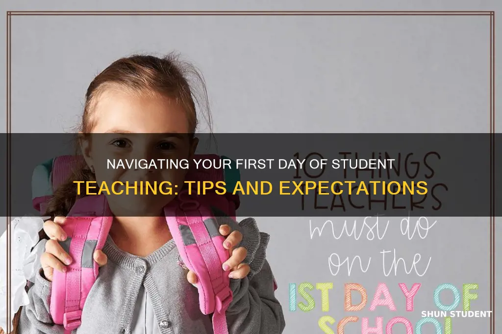what to expect first day of student teaching