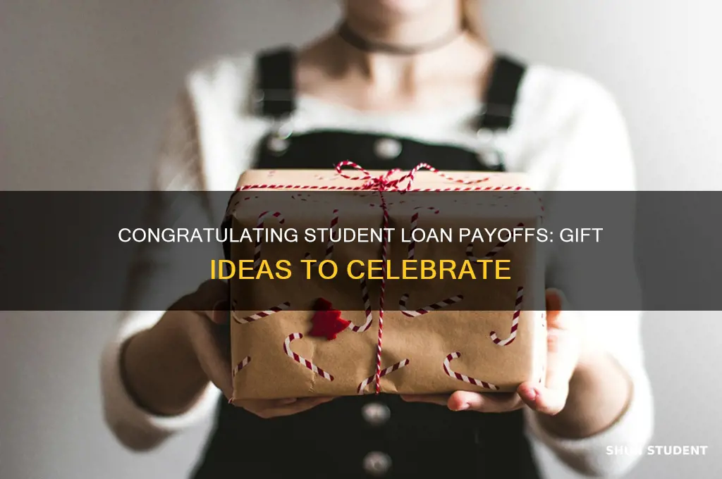 what to get to congratulate for paying off student loans