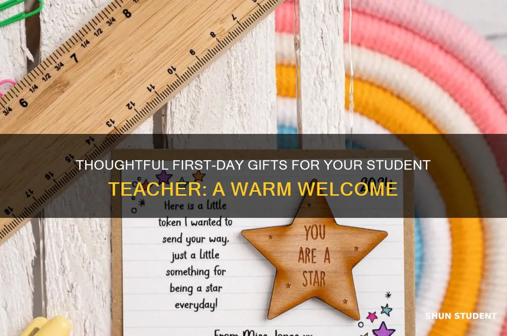 what to give student teacher on first day