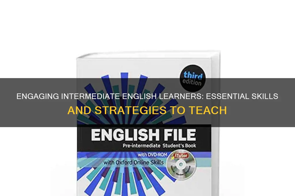 what to teach intermediate english students