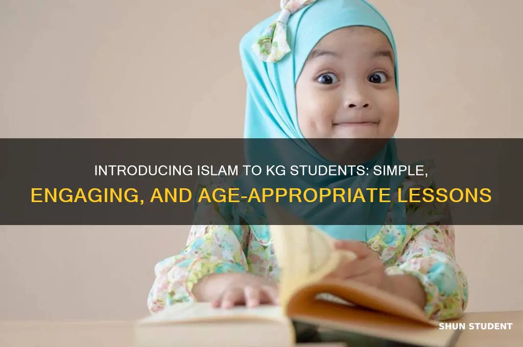 what to teach kg studenta about islam