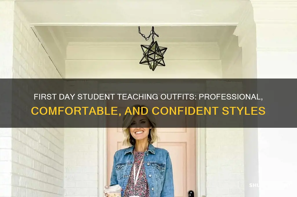 what to wear first day student teaching