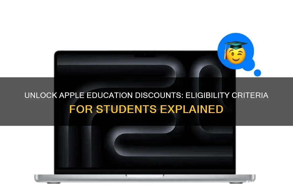 what type of students are eligible for apple education discounts