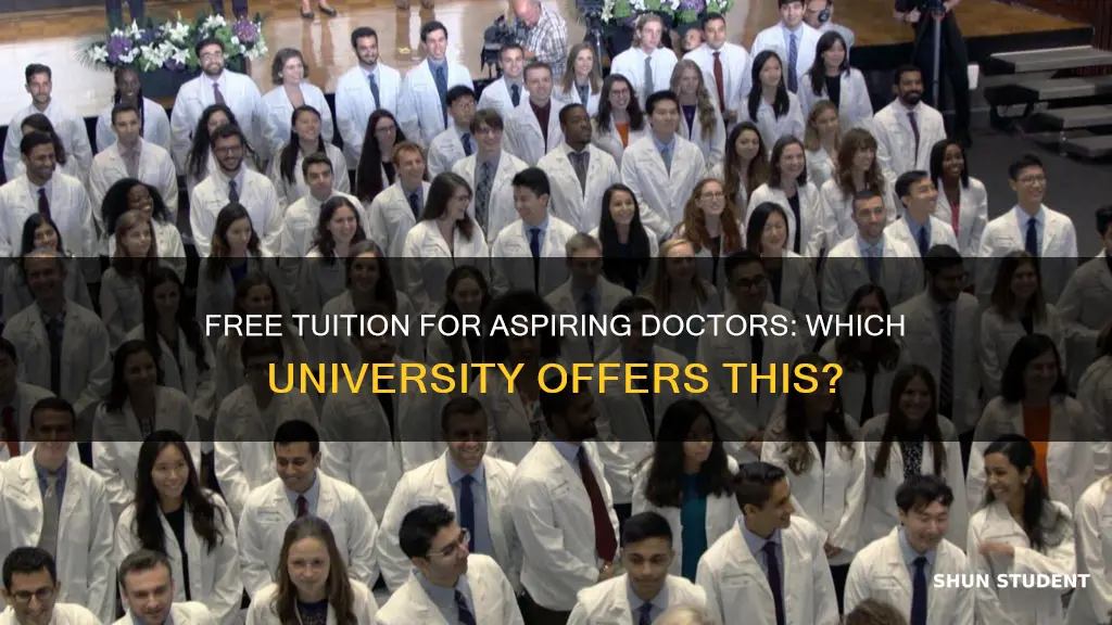 what university is giving entering medical students free tuition