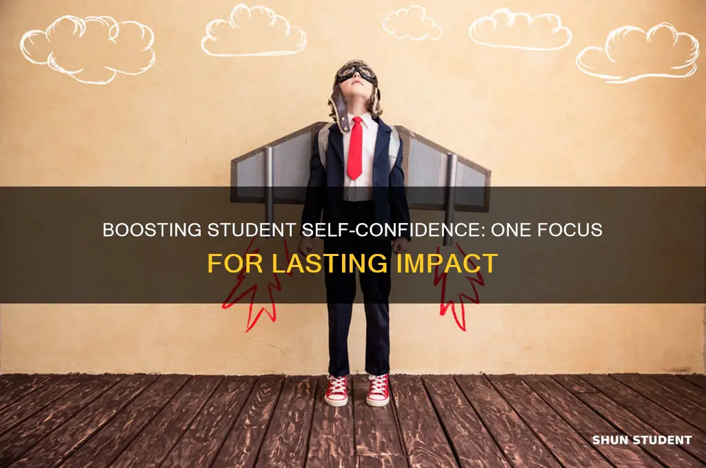 what will be your one focus for your students self-confidence