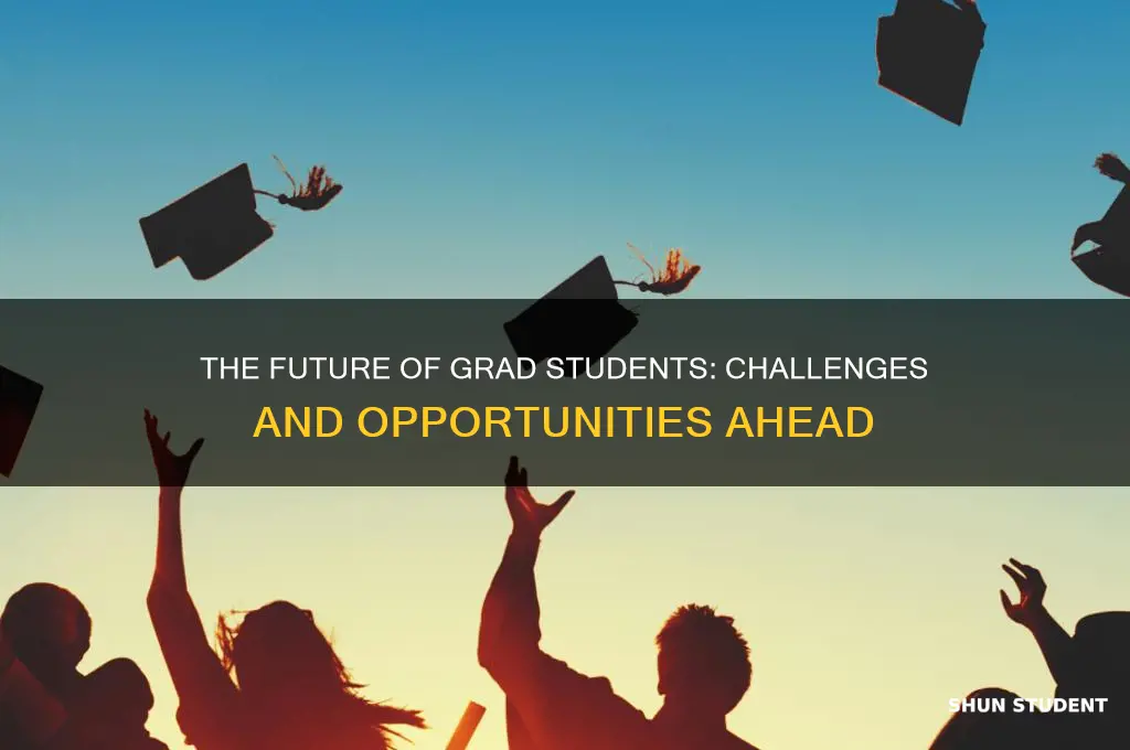 what will hapen to our nations grad students